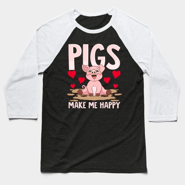 Adorable Pigs Make Me Happy Cute Piglet Pig Girl Baseball T-Shirt by theperfectpresents